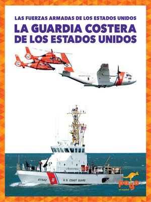cover image of La Guardia Costera de los Estados Unidos (U.S. Coast Guard)